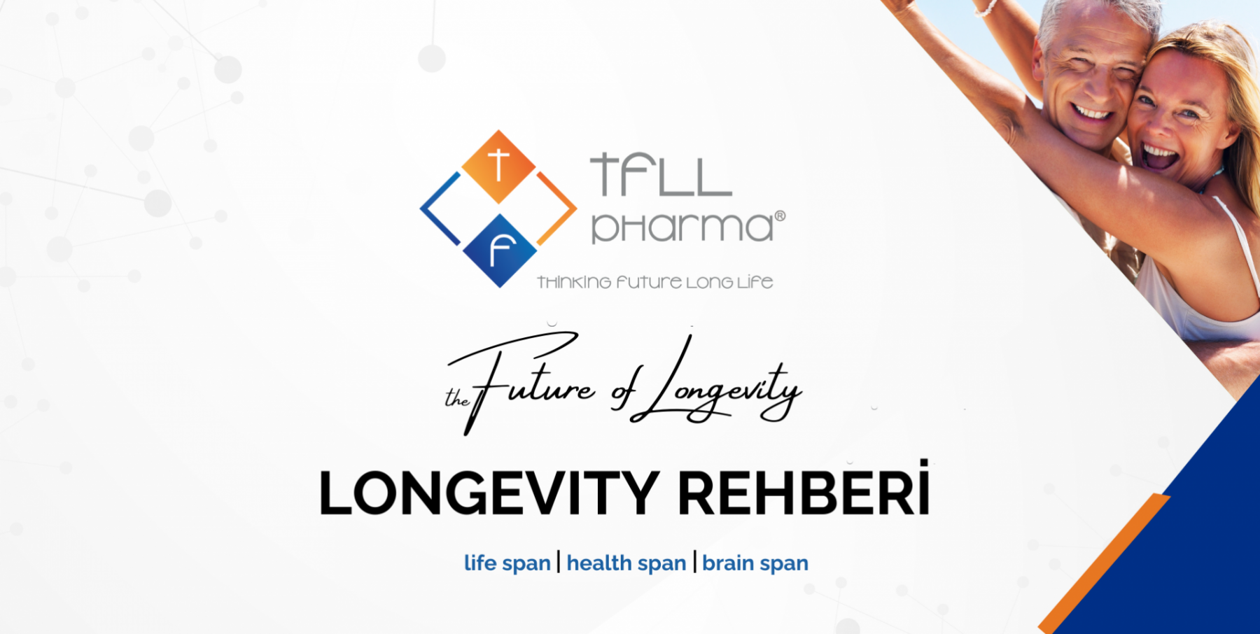 TFLL LONGEVITY REHBERİ