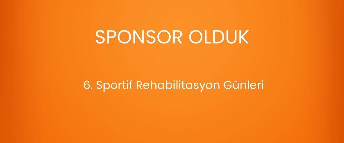 6. Sportif Rehabilitasyon Günleri